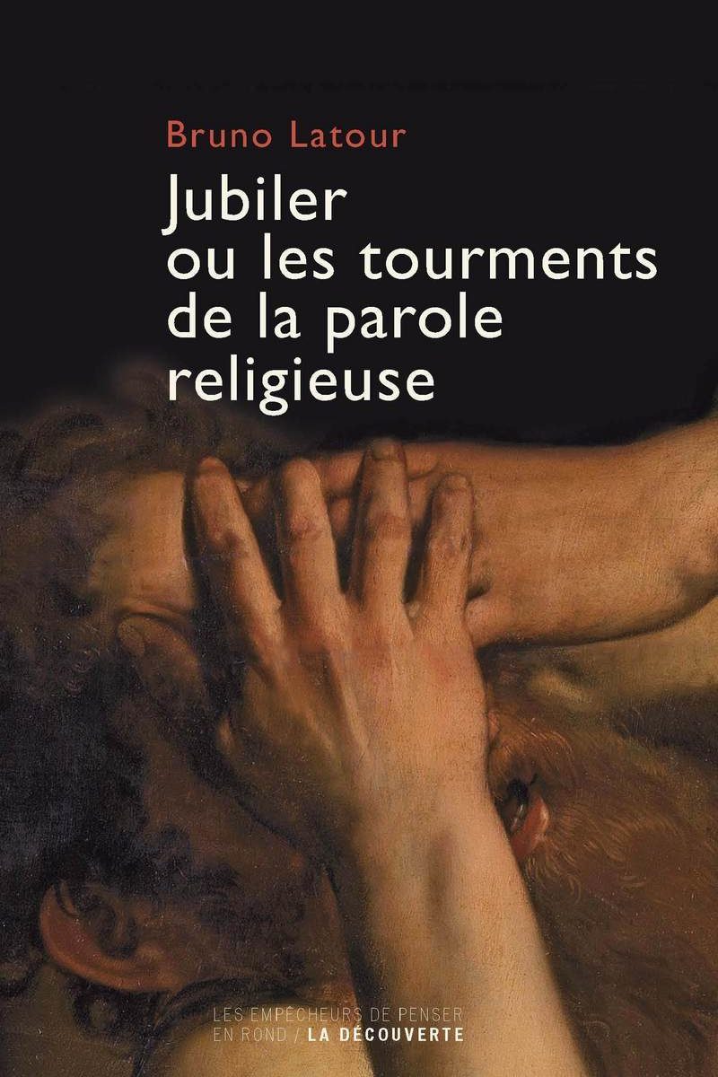 Jubiler ou les tourments de la parole religieuse